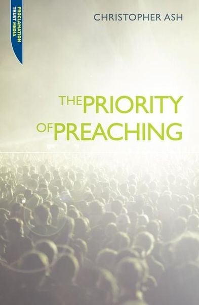Produktbild: The Priority of Preaching