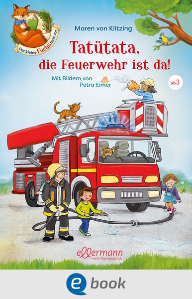 Produktbild: Der kleine Fuchs liest vor. Tat&uuml;tata, die Feuerwehr ist da!