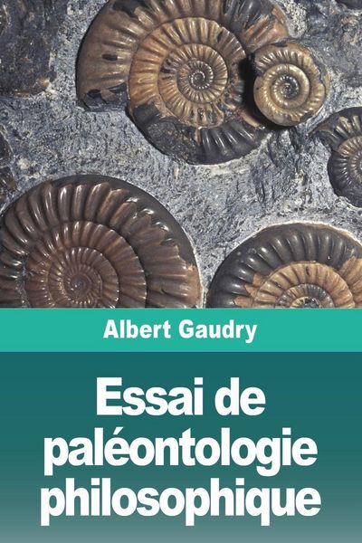 Produktbild: Essai de pal&eacute;ontologie philosophique