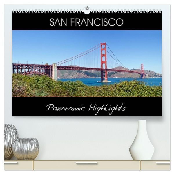 Produktbild: SAN FRANCISCO Panoramic Highlights (High Quality Premium Wall Calendar 2026 DIN A2 landscape),CALVENDO 12 Month Wall Calendar