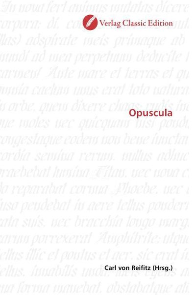 Opuscula, Taschenbuch von , Classic Edition, 9783869326986