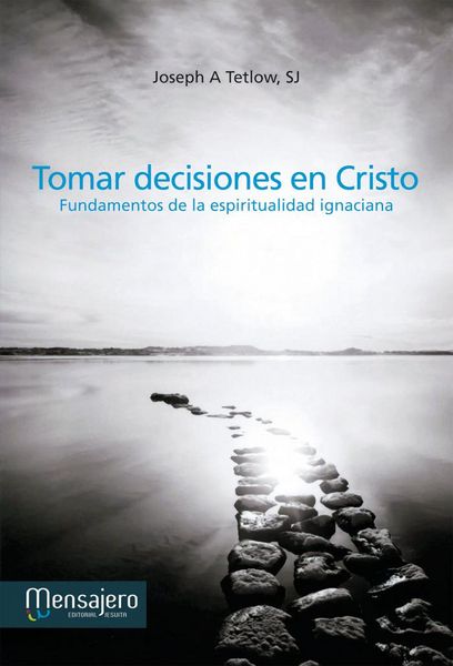 Produktbild: Tomar decisiones en Cristo : fundamentos de la espiritualidad ignaciana