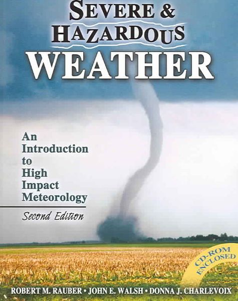 Produktbild: Severe and Hazardous Weather: An Introduction to High Impact Meteorology