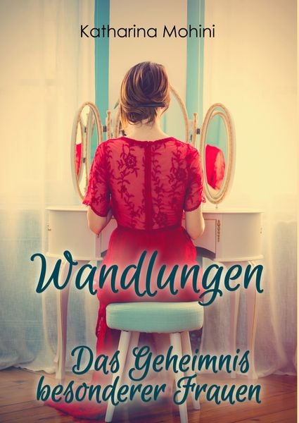 Produktbild: Wandlungen - Das Geheimnis besonderer Frauen