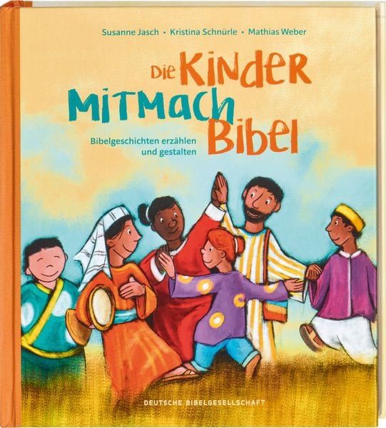 Produktbild: Die Kinder-Mitmachbibel. Bibelgeschichten erz&auml;hlen und gestalten. Lesen, basteln, spielen &ndash; die Bibel und den Glauben kreativ entdecken: Kinderbuch ab 6, ideal f&uuml;r Grundschule & Gemeinde