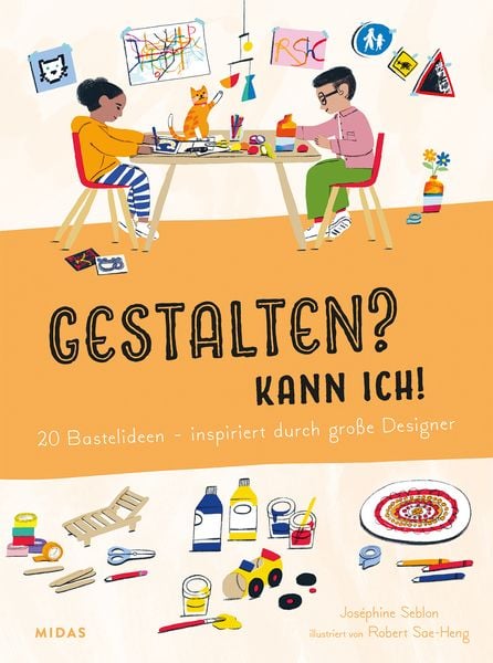 Gestalten? Kann ich! (Kunst für Kinder), Taschenbuch von Joséphine Seblon, Midas Kinderbuch, 978-3-03876-354-3