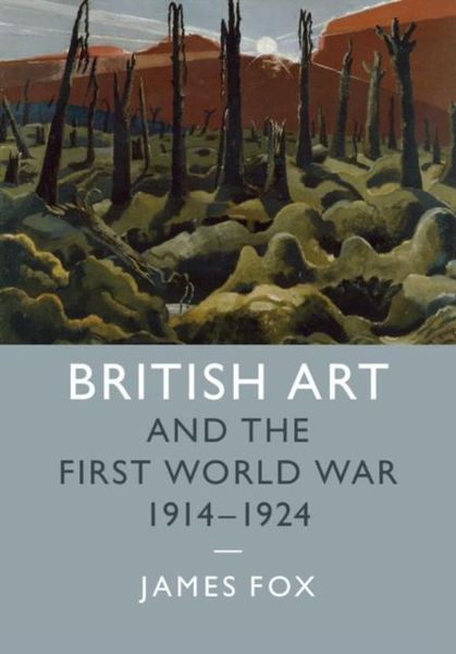 Produktbild: British Art and the First World War, 1914-1924