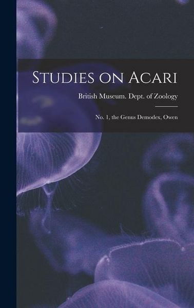 Produktbild: Studies on Acari; no. 1, the Genus Demodex, Owen