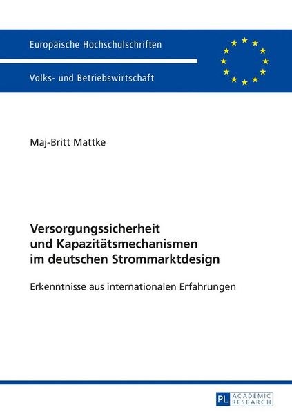 Produktbild: Versorgungssicherheit und Kapazit&auml;tsmechanismen im deutschen Strommarktdesign
