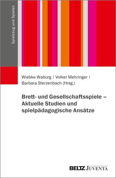 Produktbild: Brett- und Gesellschaftsspiele - Aktuelle Studien und spielp&auml;dagogische Ans&auml;tze
