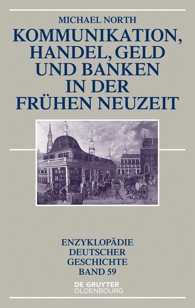 Produktbild: Kommunikation, Handel, Geld und Banken in der Fr&uuml;hen Neuzeit