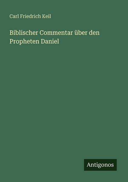 Produktbild: Biblischer Commentar &uuml;ber den Propheten Daniel