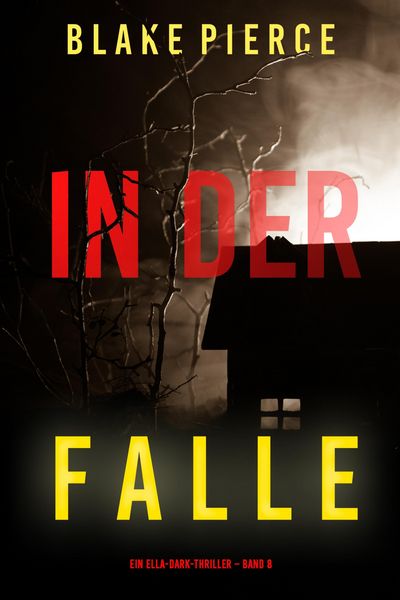 Produktbild: In der Falle (Ein Ella-Dark-Thriller - Band 8)