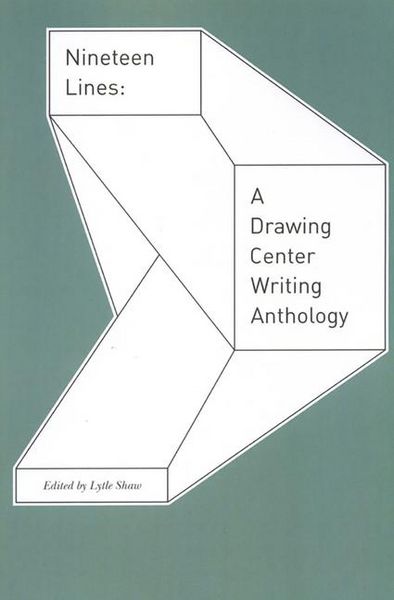 Produktbild: Nineteen Lines: A Drawing Center Writing Anthology