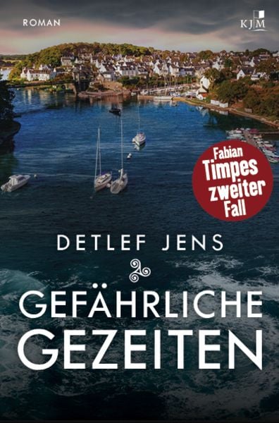 Gefährliche Gezeiten, Taschenbuch von Detlef Jens, KJM Buchverlag, 978-3-96194-092-9