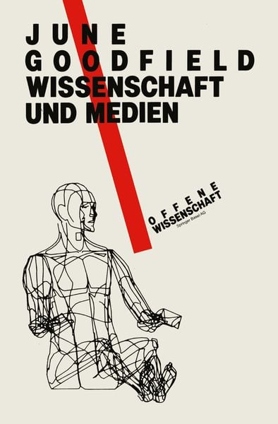 Wissenschaft und Medienxc, Taschenbuch von June Goodfield, Birkhäuser Basel, 9783034853736