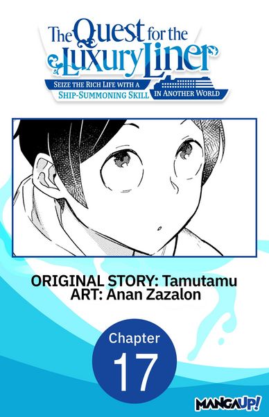 Produktbild: The Quest for the Luxury Liner: Seize the Rich Life with a Ship-Summoning Skill in Another World #017