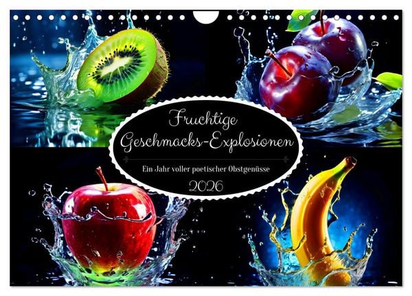 Fruchtige Geschmacks-Explosionen (Wandkalender 2026 DIN A4 quer), CALVENDO Monatskalender