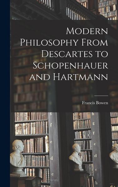 Produktbild: Modern Philosophy From Descartes to Schopenhauer and Hartmann
