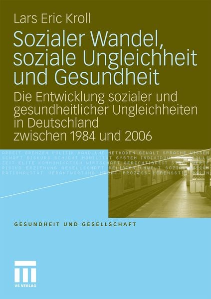 Sozialer Wandel, soziale Ungleichheit und Gesundheit, Taschenbuch von Lars Eric Kroll, VS Verlag für Sozialwissenschaften, 9783531168036