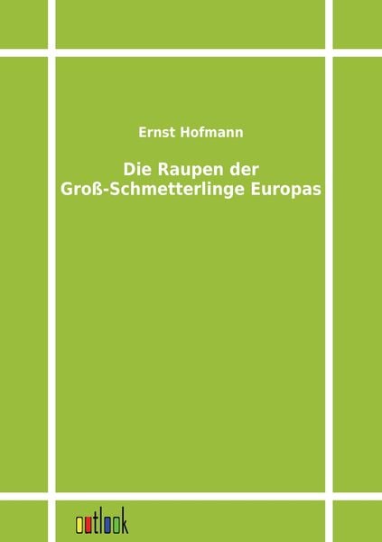 Produktbild: Die Raupen der Gro&szlig;-Schmetterlinge Europas