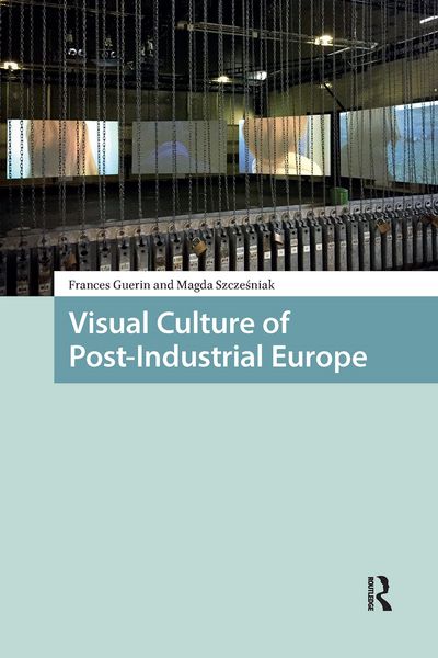 Produktbild: Visual Culture of Post-Industrial Europe