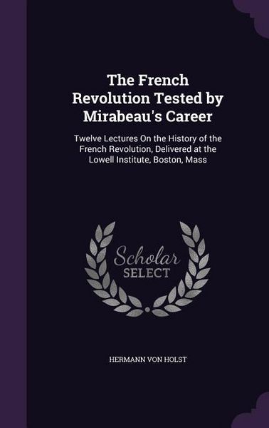 Produktbild: The French Revolution Tested by Mirabeau's Career