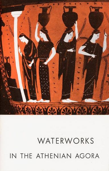 Produktbild: Waterworks in the Athenian Agora