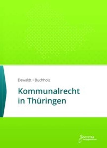 Kommunalrecht in Thüringen, Taschenbuch von , Societas Verlagsgesellschaft, 9783944420622
