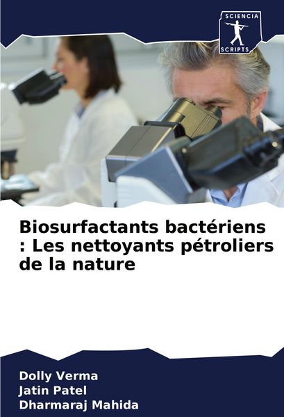 Produktbild: Biosurfactants bact&eacute;riens : Les nettoyants p&eacute;troliers de la nature