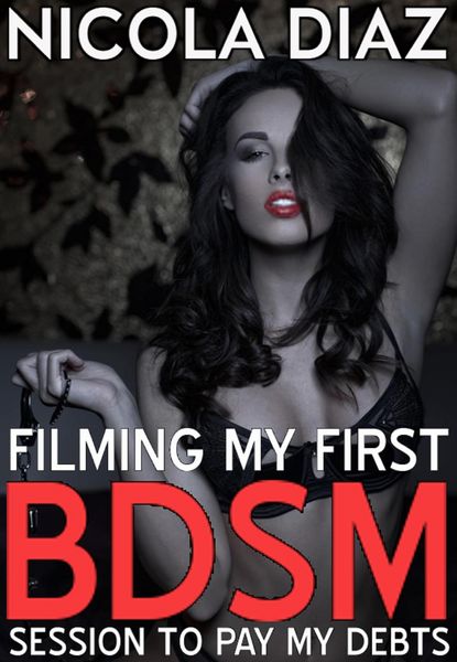 Produktbild: Filming My First BDSM Session to Pay my Debts
