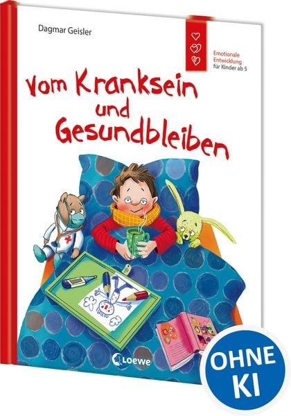 Vom Kranksein und Gesundbleiben (Starke Kinder, glückliche Eltern), Gebundene Ausgabe von Dagmar Geisler, Loewe, 9783743209053