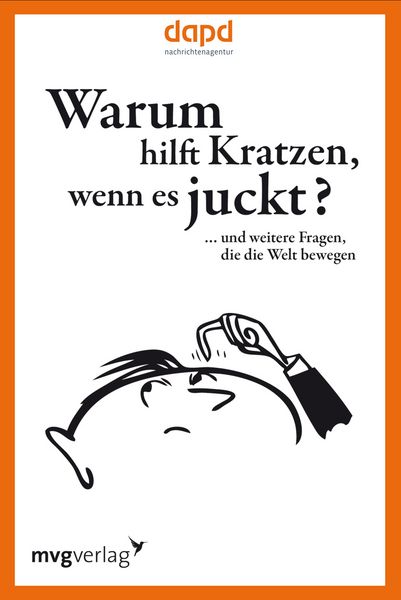 Produktbild: Warum hilft Kratzen, wenn es juckt&hellip;