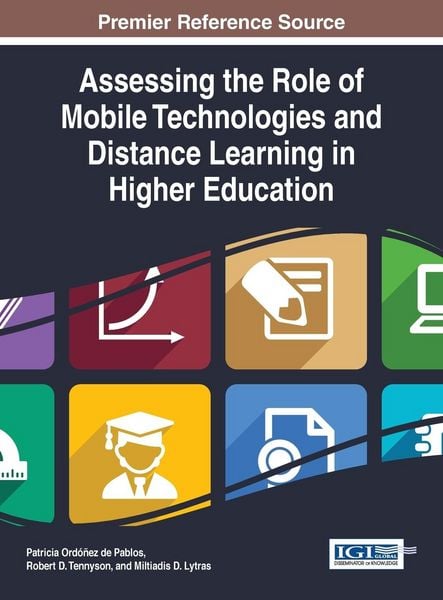 Produktbild: Assessing the Role of Mobile Technologies and Distance Learning in Higher Education