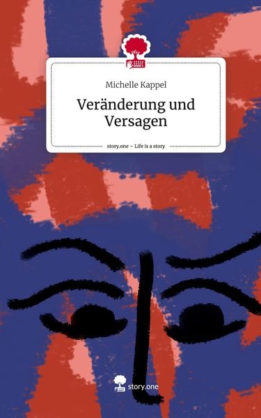 Produktbild: Ver&auml;nderung und Versagen. Life is a Story - story.one
