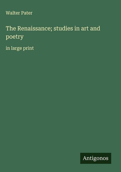 Produktbild: The Renaissance; studies in art and poetry