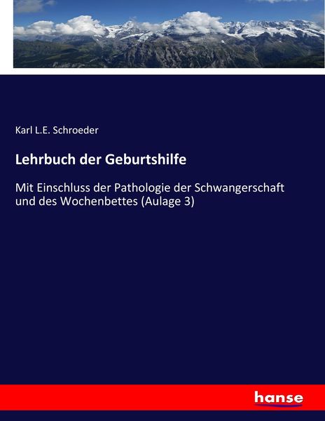 Lehrbuch der Geburtshilfe, Taschenbuch von Karl L. E. Schroeder, Hansebooks, 9783744695244