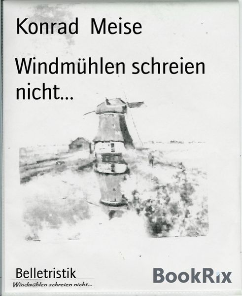 Produktbild: Windm&uuml;hlen schreien nicht...
