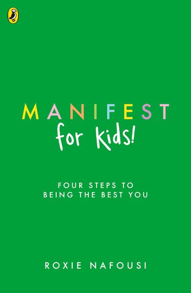 Manifest for Kids, Taschenbuch von Roxie Nafousi, Penguin Books Ltd, 978-0-241-73651-7