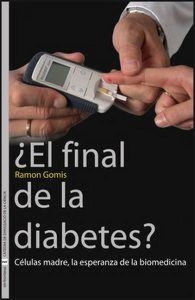 Produktbild: &iquest;El final de la diabetes? : c&eacute;lulas madre, la esperanza de la biomedicina