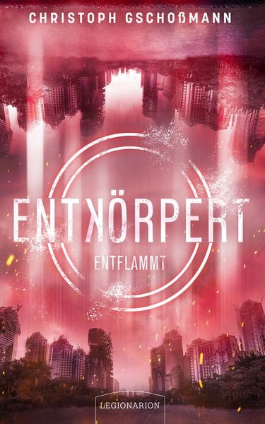 Produktbild: Entk&ouml;rpert - Entflammt