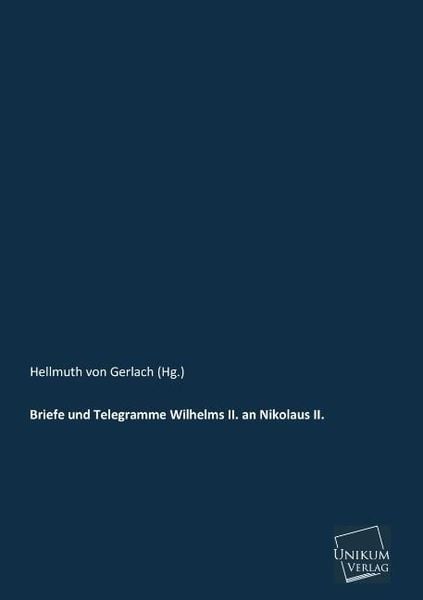 Produktbild: Gerlach (Hg., H: Briefe und Telegramme Wilhelms II. an Nikol