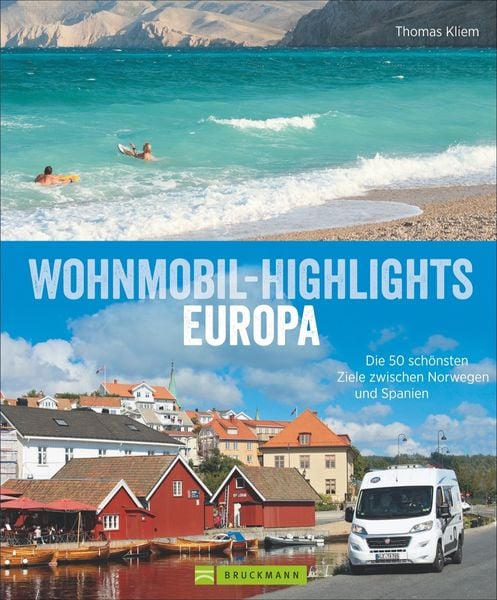 Wohnmobil-Highlights Europa, Gebundene Ausgabe von Thomas Kliem, Bruckmann, 978-3-7654-5309-0