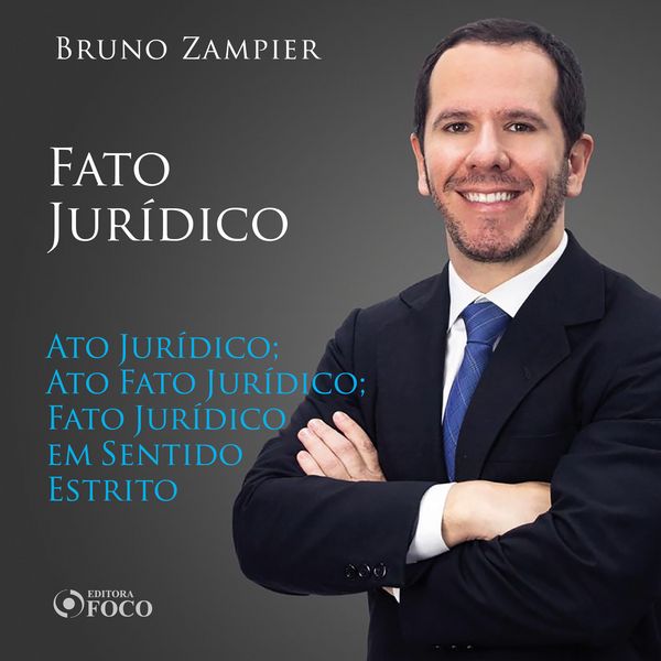 Direito Civil - Parte geral - Fato jurídico: Ato Jurídico; Ato Fato Jurídico; Fato Jurídico em Sentido Estrito. - Bruno Zampier, Audio, 9786561203517