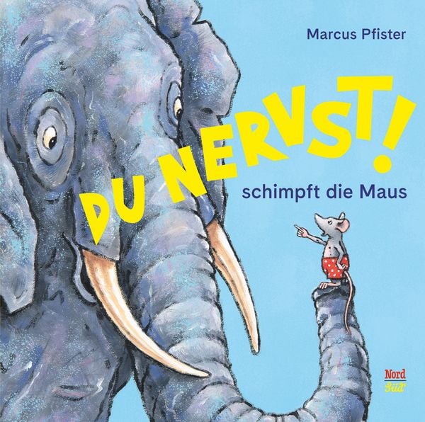 Produktbild: Du nervst!, schimpft die Maus