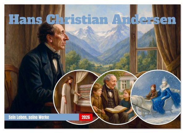 Hans Christian Andersen. Sein Leben, seine Werke (Wandkalender 2026 DIN A3 quer), CALVENDO Monatskalender