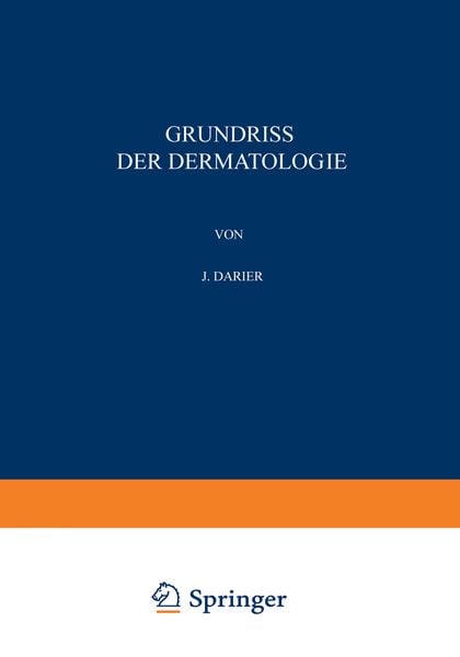 Grundriss der Dermatologie, Taschenbuch von J. Darier, Springer Berlin, 9783642896187