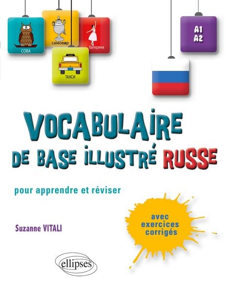 Produktbild: Le vocabulaire russe de base illustr&eacute; &iquest; Apprendre et r&eacute;viser &iquest; [A1-A2]