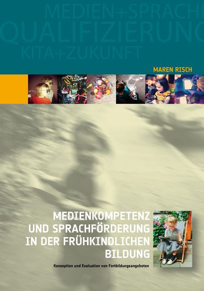 Produktbild: Medienkompetenz und Sprachf&ouml;rderung in der fr&uuml;hkindlichen Bildung