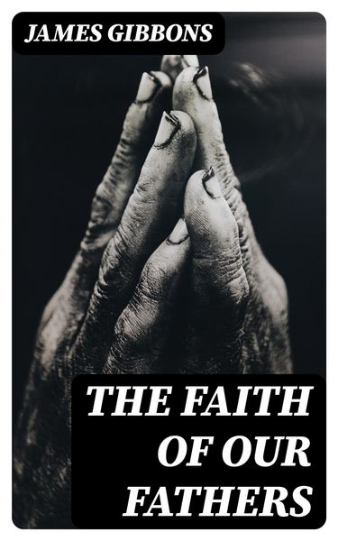 Produktbild: The Faith of Our Fathers